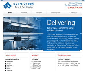 saftkleen.com: Saf-T-Kleen | Kitchen Hood and Duct Cleaning | Long Island
Saf-T-Kleen specializing in kitchen hood, laundry ducts and HVAC duct cleaning. Servicing all of Long Island for over 30 years.