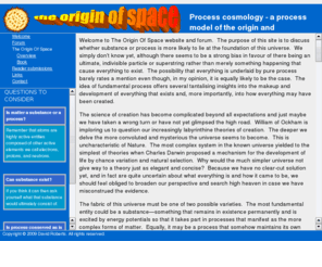 theoriginofspace.com: The Origin Of Space
Process cosmology - a process model of the origin and composition of the universe.