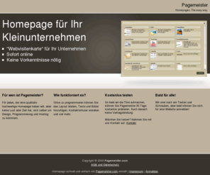 pagemeister.com: Start - Pagemeister.com - Homepages. The easy way. - Homepage von Pagemeister.com
Professionelle Website für Ihr Unternehmen mit Pagemeister.com