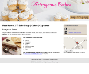 artrageousbakes.com: Bake Shop West Haven, CT ( Connecticut ) - Artrageous Bakes
Artrageous Bakes in West Haven, CT offers incredibly artistic, fun, unique, and delicious cakes and cupcakes. Contact us at 203-871-3033.