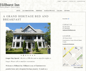 hillhurst.com: Heritage B&B in Charlottetown, PEI | Hillhurst Inn | A Grand Heritage Bed and Breakfast
A 4 1/2 Star designated heritage inn located in the heart of Charlottetown, Prince Edward Island. Located in the centre of Charlottetown.