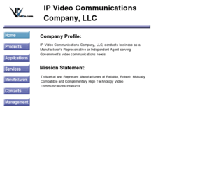 ipvidco.com: Home
To represent and promote complimentary high technology video communications products