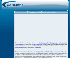 hathawaypaper.com: Virginia Commercial Packaging Products Shipping Supplies Janitorial Equipment Maintenance Supplies
Hathaway Offers Virginia Commercial Packaging Products, Virginia Commercial Packaging Supplies, Virginia Shipping Supplies, Virginia Janitorial Equipment, Virginia Maintenance Supplies, Virginia Janitorial Supplies And Much More. 