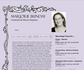 marjoriebunday.net: MarjorieBunday.com - Home - Marjorie Bunday, Contralto & Mezzo-Soprano
MarjorieBunday.com is the official website of American contralto/mezzo-soprano Marjorie Bunday. This site includes performance schedules, sound clips, photographs, contact information and more.