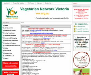 vnv.org.au: Home
VNV is a non-profit, volunteer organisation based in Melbourne, Victoria, Australia. Our aim is to promote the many benefits of vegetarianism, and provide quality service, information and support to vegetarians.