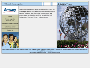 amway-ar.com: Amway Argentina - Official Amway Argentina Site at Amway-ar.com
Amway Argentina - Official Amway Argentina Site at Amway-ar.com. Amway Argentina is part of the Amway Global Community, the official Argentina Affiliate of Amway, the global leader in multilevel marketing.  Visit Amway Argentina at www.Amway-ar.com.