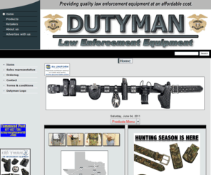 dutyman.net: Providing quality law enforcement equipment!
Providing quality leather and nylon law enforcement equipment at an afordable cost.