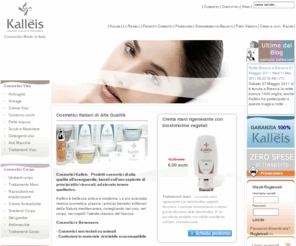 kalleis.info: Cosmetici Viso Corpo Capelli - Vendita Prodotti Cosmetici Online - Creme Solari - Antimacchie | Kallèis
Cosmetici Kallèis - Vendita online di prodotti cosmetici italiani di alta qualità con principi attivi concentrati in formule efficaci e con tolleranza massima.