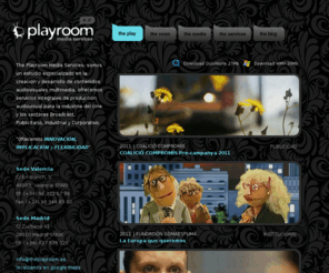 theplayroom.es: THE PLAYROOM MEDIA SERVICES. Productora Valencia, Audiovisuales, Postproduccion, Streaming video
Media Services, Produccion, Postproduccion ,Diseño Audiovisual, Contenidos, streaming, estereoscopia,Valencia, multimedia, documental, Publicidad, Video Industrial, Video Corporativo, cine,locucion, audio, sonorizacion, after effects, avid, finalcut, redone, spain