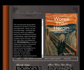 worsethanheroin.com: Worse Than Heroin
Worse Than Heroin is a book about a addictioin to Benzodiazepine.