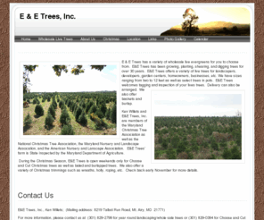 eandetrees.com: Home - E & E Trees, Inc.
E&E Trees offers a wide variety of services to include wholesale live evergreen trees as well as choose and cut Christmas Trees.