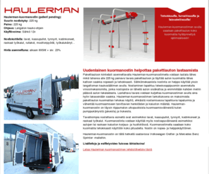 haulerman.com: Haulerman kuormanostin Crafter ja Sprinter pakettiautoihin
Haulerman-kuormanostin helpottaa tavaroiden lastaamista pakettiautoon. Sillä voidaan lastata alle 225 kg tavaroita aina hytin takaseinään saakka.