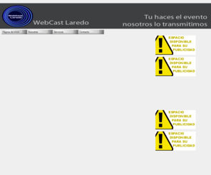 webcastlaredo.com: Tu lo organizas y nosostros lo transmitimos
Es indudable la importancia de una eficaz y eficiente comunicación en el mundo empresarial. De tal modo los mayores beneficios del Webcasting  en cuanto a mejoras en la calidad y capacidad de comunicación se enfocan en los siguientes ámbitos:
1.- Con el Webcasting logramos alcanzar a una audiencia dispersa de manera fácil y económica.
2.- Mejora la calidad de la comunicación interna de directivos a empleados y entre los propios directivos.
3.- Acrecenta y extiende la comunicación con nuestra red de vendedores, agentes, concesionarios, distribuidores, etc. (Ej. personal disperso geográficamente).
4.- Amplía la vida de los contenidos de comunicación o formación (y por tanto su rentabilidad).

 Favorece la comprensión por parte del usuario. 