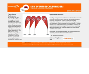 flying-banner.net: Evolution Flying Banner, Werbefahnen mit Druck, Beachflags, Flying Banner und Werbeflaggen günstig online bestellen
Flying Banner Werbefahnen mit Druck und Flaggen von Evolution, mobile Eventfahnen, Werbeflaggen und Beachflags. Unsere Fahnen werden auf 160 g Polyflag gedruckt und sind besonders langlebig.