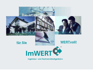 imwert.net: ImWERT Immobilien - Beratung - Bewertung
ImWERT Ingenieur- & Sachverständigenbüro, Immobilien- & Grundstücksgesellschaft