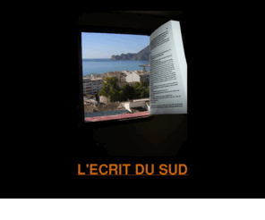 lecritdusud.com: L'ECRIT DU SUD
Le site de l'Ecrit du Sud: toute la littérature en Provence.