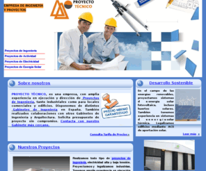 proyectotecnico.net: PROYECTO TECNICO. Proyectos de Ingeniería
Empresa de Ingeniería y Proyectos en España. Proyectos industriales, proyectos de actividad (apertura), proyectos eléctricos, proyectos de instalaciones. Precio Mínimo Garantizado