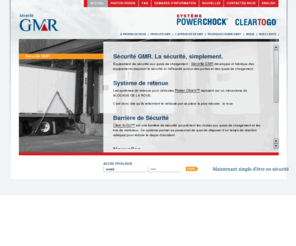 securitegmr.com: Systèmes de retenue  - Sécurité GMR  développe et fabrique des équipements assurant la sécurité et l’efficacité autour des portes et des quais de chargement.
Équipement de quais de chargement - Sécurité GMR  développe et fabrique des équipements assurant la sécurité et l’efficacité autour des portes et des quais de chargement.