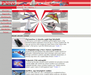 pacomodell.hu: Paco Modell - rc modell - rc helikopter - Távirányítós repülõ
Rc repülõ, hajó és helikopter modellek, eregetõs sárkányok nagy választékban. Online modell és papírsárkány vásárlási lehetõség!