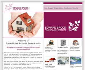 ebfa.co.uk: Mortgage and Insurance solutions
Edward Brook Financial Associates Ltd provide Mortgage and Insurance solutions for Lincoln
and the Midlands.