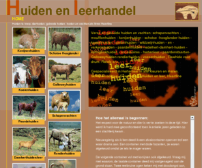 huid-en-leerhandel-heartline.com: Huiden te koop, dierhuiden, gelooide huiden,  huiden en vachten, zeer grote collectie
Grote collectie Huiden en vachten, dier huiden, gelooide huiden, koeienhuiden, koeienhuiden, schapenvachten, rendierhuiden, paardenhuiden, hertenleer, konijnenhuiden, galloway huiden, damherthuiden, edelherthuiden, vossenhuiden, huiden te koop