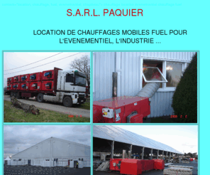 sarlpaquier.com: accueil sarl paquier
location de chauffage mobile au fuel pour evenementiel et chapiteau