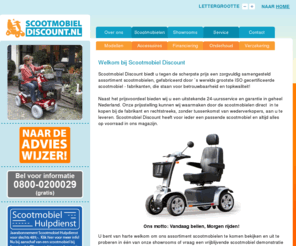 scootmobieldiscount.nl: Scootmobiel Discount.nl - Scootmobiel - Scootmobielen - Scootmobiel occasion - tweedehands scootmobiel. Tevens onderhoud en service.
Scootmobieldiscount is het adres voor uw scootmobiel - scootmobielen. Scootmobiel Discount is de grootste en voordeligste aanbieder van scootmobielen in
Nederland. Scootmobiel Discount biedt de nieuwste scootmobiel modellen met hoge kortingen aan. ook tweedehands scootmobiel,service,onderhoud,onderdelen,gebruikt,occasion,scootmobielhulpdienst,scootmobielshop,ouderenwinkel,thuiszorgwinkel,PGB,persoonsgebonden budget,scootmobielclub,scootmobielspecialist, welzorg. Wij voeren alle merken zoals: shoprider quingo revatak freerider mambo samba jive Altea Napels Phobos Easy hopper Sable Capri Oslo Mini Quickstep Pluto Mini Merits Yoril Century Rumba Cameo Sable big quickstep LT Oslo Maxi Florence Venus Pluto Maxi Napoli Ranger Jive President Continental Ranger Cordoba Valencia Mercurius tango twist Charleston Bolero Polka Shopmate Wals Sterling Solo Trophy Solo TS120 Solo QS4,practicomfort,prominent,mobielgarant,mobiel garant,opvouwbare scootmobiel,scootmobiel occasion