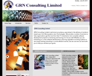 grnconsulting.com: GRN Consulting Limited
GRN Consulting provides consultancy, training, mentoring, architecture and deployment services based upon Suns Java Enterprise Edition (JEE) / Java Standard Edition (JSE) / and Java Mobile Edition JME as well as Personal Java. Providing Architecture / Consultancy / Design / Development and Training Services throughout Europe, the Middle East and Africa.  Application software including Project Professional, a Project Management application available in desktop as well handheld computers. 