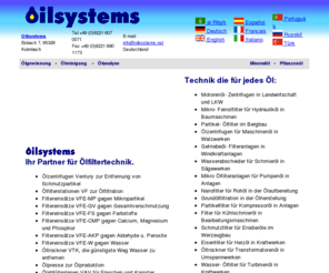 oilsystems.net: Oilsystems Ölgewinnung Ölreinigung Ölfilter Ölzentrifugen Ölpflege Filter Filteranlage Ölanalyse Ölpresse
Ölgewinnung Ölreinigung Ölfilter Ölzentrifugen Ölpflege Filter Filteranlage Ölanalyse Ölpresse