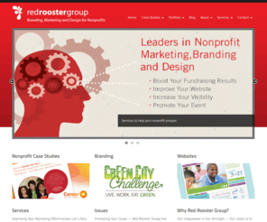 redroostergroup.com: Nonprofit Branding : Nonprofit Websites :  Nonprofit Marketing : Nonprofit Advertising : Nonprofit Graphic Design : Nonprofit Public Relations : Nonprofit Fundraising : RedRoosterGroup.com
The Red Rooster Group helps nonprofits raise awareness and donations through marketing and fundraising strategy, branding, websites, graphic design, public relations and fundraising ideas for nonprofits.