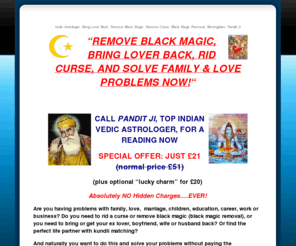 astrologerinbirmingham.com: UK Indian Vedic Astrologer l 07747 041922 | Just £21 | Remove Black Magic | Bring Lover Back | Remove Curse | Black Magic Removal | UK Vedic Astrologer | Vedic Astrologer | Vedic Astrology | Birmingham Best Vedic Astrologer | Stop Black Magic
Pandit Ji, UK's Best Indian Vedic Astrologer. 07747 041922. Just £21. Remove black magic, bring lover back, remove curse, black magic removal, get ex back, solve money, debt, business, love, career, marriage, family problems. Pandit Ji, UK's top Vedic Astrologer: 07747 041922.