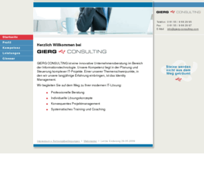 gierg-consulting.org: GIERG CONSULTING
Innovative Unternehmensberatung im Bereich IT-Infrastruktur und Systems Management - individuelle Lösungskonzepte für Identity Management.