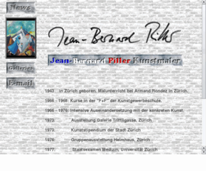 pillerart.com: Jean-Bernard Piller - Art Painter
Jean-Bernard Piller, Art, Painting, Kunstmaler, Zuerich, Schweiz, Switzerland