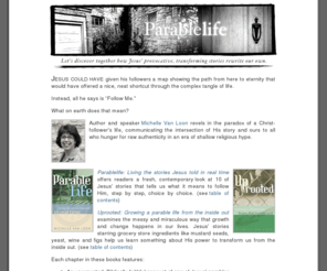 theparablelife.com: The Parable Life - Michelle Van Loon
The Parable Life, by author and speaker Michelle Van Loon, offers readers a fresh, contemporary look at 10 of Jesus' stories that tell us what it means to follow Him.