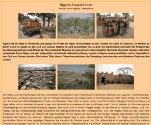 reisen-nigeria.de: Nigeria-Reisen
Nigeria-Expeditionen Erlebnisreisen Naturreisen Abenteuer Safaris Trekking Expeditionslogistik Exkursionen, Reise-Bildarchiv