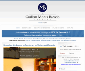 montbarcelo.com: Despachos del abogado en Barcelona y en Vilafranca del Penedès:
Abogado Guillem Mont i Barceló. Despachos en Barcelona y en Vilafranca del Penedès. Consulte la sección de especialidades. Concurso de acreedores: nuestra especialidad.