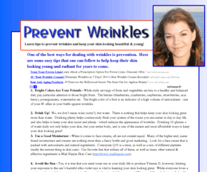 preventwrinkles.org: Prevent Wrinkles | How to Prevent Wrinkles | Ways to Prevent Wrinkles
Learn proven techniques to prevent wrinkles and sagging skin - because the easiest way to deal with wrinkles and aging skin is prevention.  
