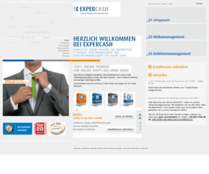 xper-cash.net: E-Payment Lösungen - Payment für Online Shops  ExperCash
Sichere E-Payment Software für Ihren Shop bereits ab 15 EUR monatlich. Lassen Sie Ihre Kunden zahlen wie diese möchten! Einfache Payment Anbindung