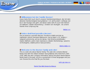 bezner.net: Bezner Familie | Becner Familija | Btzner Family Tree
Bezner Family containg family tree, list of family members, bezner history and more... 