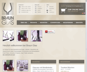 braun-glas.com: Startseite | Geschenkartikel, Glasschmuck, Floristenbedarf, Accessoires, Wohnambiente
Braun Glas - Ihr Partner für Geschenkartikel wie Engel, Laternen, Glasartikel und Glasschmuck sowie Floristenbedarf, Accessoires und Wohnambiente