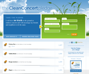 cleanconcert.org: The Clean Concert Pledge
Take the pledge to keep concert grounds clean, to take responsibility for your own trash, and therefore to contribute to a cleaner environment for all.