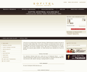 sofitelhotelmontreal.info: Hotel Sofitel Montreal Golden Mile - Luxury hotel MONTREAL - Official Web Site
A five-star non smoking hotel in downtown Montreal, Sofitel Montréal is located in the heart of the historic Golden Square Mile, at the corner of  Stanley and Sherbrooke streets. Near our Montreal hotel you'll find the renowned McGill University, the Mont