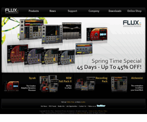 fluxplugin.com: Flux:: sound and picture development
Flux develops high end audio plug-ins, with limiters, compressors, equalizers, expanders, de-compressor, de-expander, de-noiser and other digital audio technologies for DAW hosts