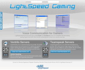 4x4ads.co.uk: LightSpeed Gaming | Ventrilo | TeamSpeak | Mumble
LightSpeed Gaming provides Ventrilo, TeamSpeak and Mumble servers for users all over the world. Get started today!