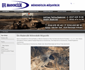 efemadencilik.com: Efe Madencilik Mühendislik Müşavirlik - Ana Sayfa
Efe Madencilik Mühendislik Müşavirlik | Tel:0312.215 35 40 - Fax:0212.222 80 12 Adres:Mertler Sok. 45/8 Beştepe Ankara