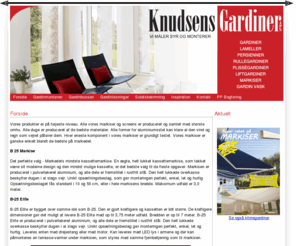 knudsensgardiner.dk: Knudsensgardiner.dk - Forside
Knudsens Gardiner har produkter som: Persienner, Lamelgardin, Panelgardin, Rullegardin, Plissgardin, Insektnet, Markiser