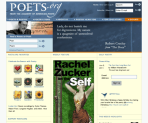 poets.org: Poets.org - Poetry, Poems, Bios & More
A resource from the Academy of American Poets with thousands of poems, essays, biographies, weekly features, and poems for love and every occasion