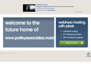 polleyassociates.mobi: Future Home of a New Site with WebHero
Our Everything Hosting comes with all the tools a features you need to create a powerful, visually stunning site