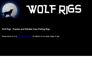 wolfrigs.com: Wolf Rigs - Popular and Reliable Carp Fishing Rigs
Wolf Rigs - Popular and Reliable Carp Fishing Rigs