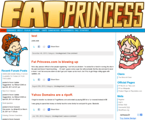 fat-princess.com: Fat Princess Fan Site | Tips | Strategy | Community |
Tips, Tricks, Strategies | Fat Princess Unofficial fan site.  Fat Princess Tips, Tricks, Strategies and Community | Share your Fat Princess	tips and tricks with other fans of Fat Princess.